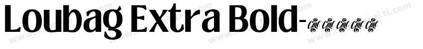 Loubag Extra Bold字体转换